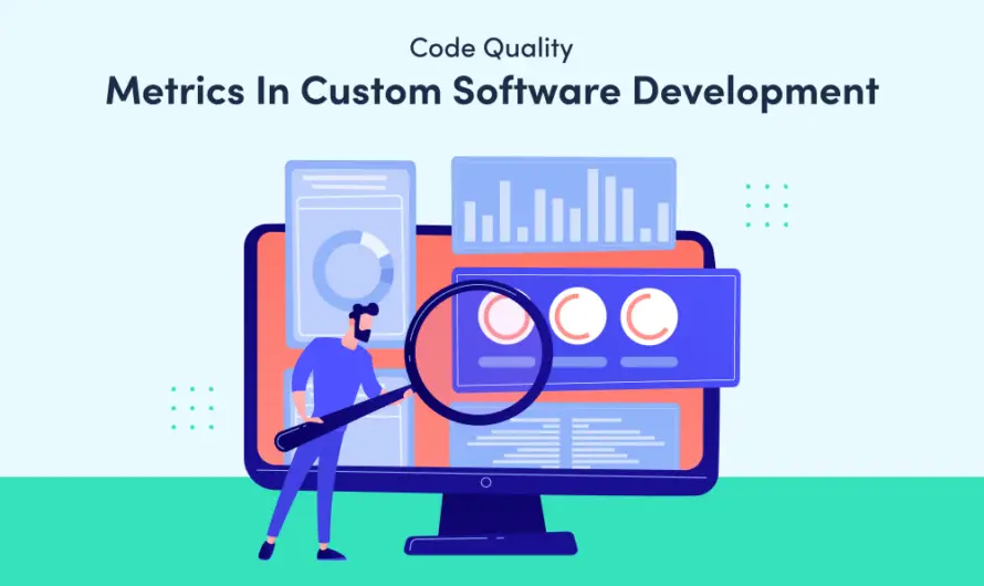 Code Quality Metrics In Custom Software Development