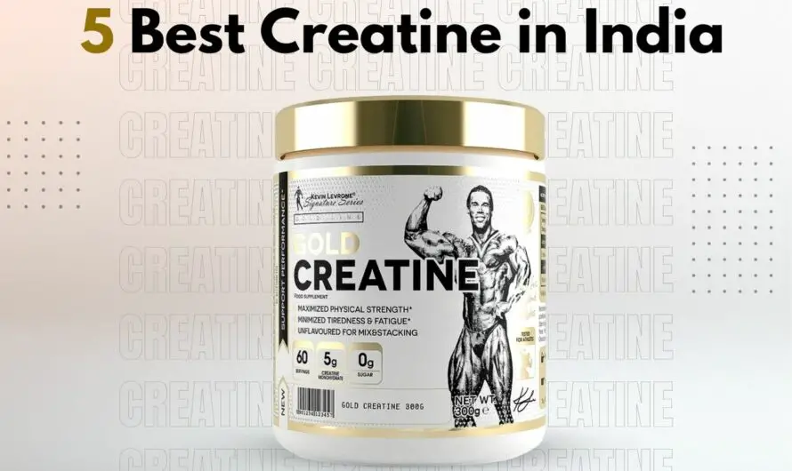 5 Best Creatine Monohydrate in India for Muscle Recovery