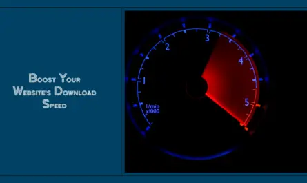 How Can You Improve Your Website Download Speed?