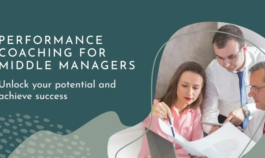 Why Should Middle Managers Opt for Performance Coaching?